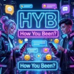 HYB Slang Meaning