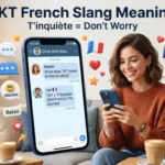 TKT French Slang Meaning