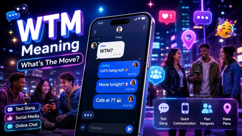 What Does WTM Mean Slang Meaning in Text