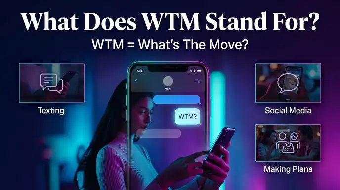 What Does WTM Stand For?