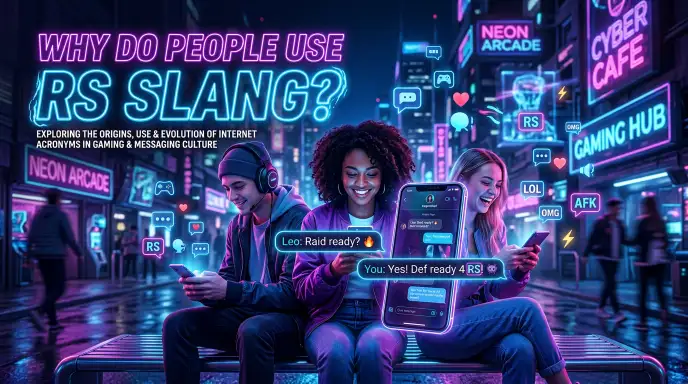 Why Do People Use RS Slang?