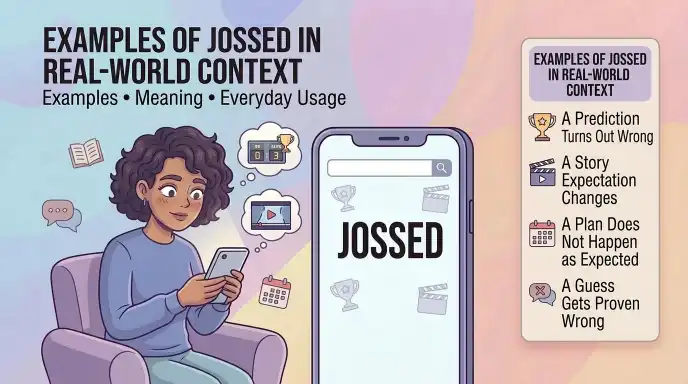 Examples of Jossed in Real-World Context
