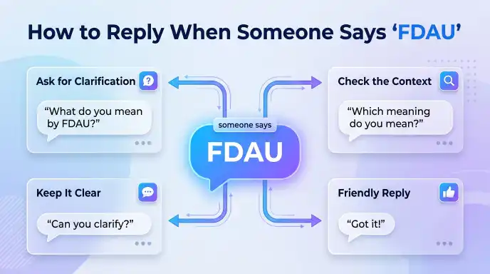 How to Reply When Someone Says “FDAU”